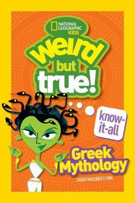 Weird but true! Know-it-all : Greek mythology