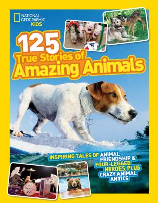 125 true stories of amazing animals.