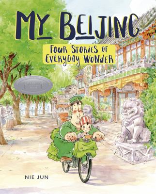 My Bejing : four stories of everyday wonder