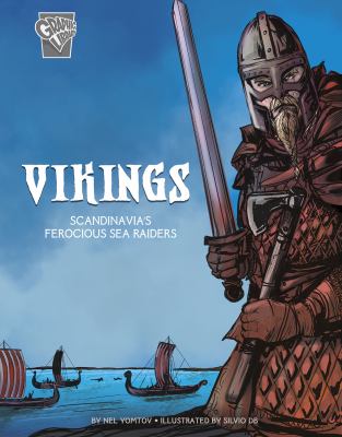 Vikings : Scandinavia's ferocious sea raiders