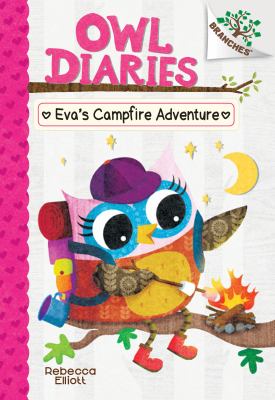 Owl diaries : Eva's campfire adventure