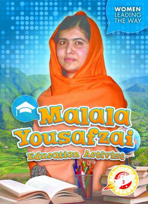 Malala Yousafzai : education activist