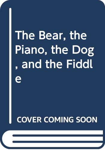 Gom, piano, gae mich baiollin = The bear, the piano, the dog, and the fiddle
