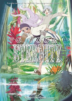 To your eternity : 9. 9 /