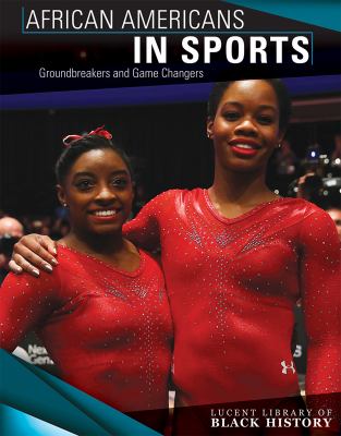 African Americans in sports : groundbreakers and game changers