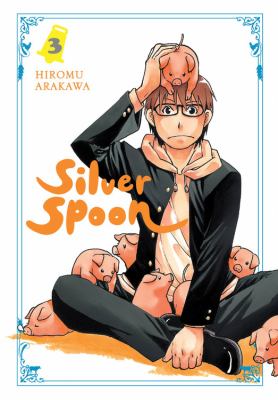 Silver spoon : 3. Volume 3 /