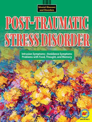 Post-traumatic stress disorder : intrusion symptoms, avoidance symptoms, problems with food, thought, and memory