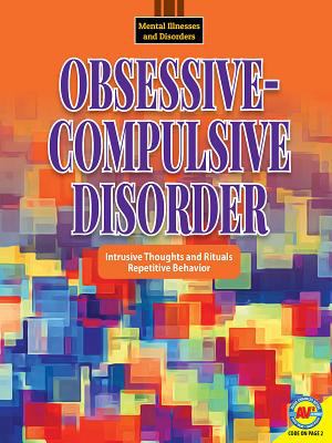 Obsessive-compulsive disorder : intrusive thoughts and rituals, repetitive behavior