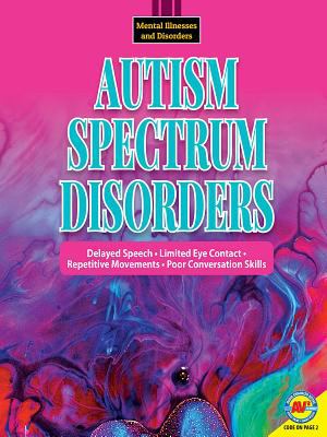 Autism spectrum disorders : delayed speech, limited eye contact, repetitive movements, poor conversation skills