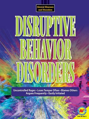 Disruptive behavior disorders : uncontrolled rages, loses temper often, blames others