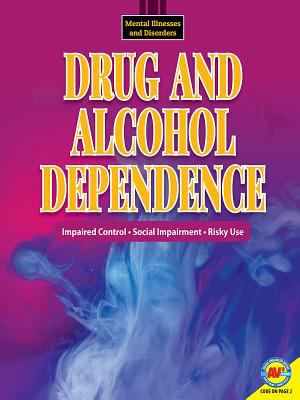 Drug and alcohol dependence : impaired control, social impairment, risky use/