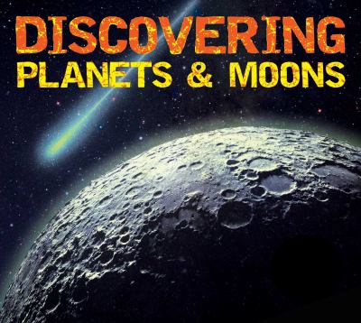 Discovering Planets & Moons