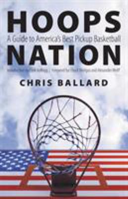 Hoops nation : a guide to America's best pickup basketball