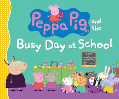 Peppa pig and the busy day at school.