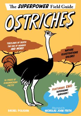 Ostriches : the superpower field guide