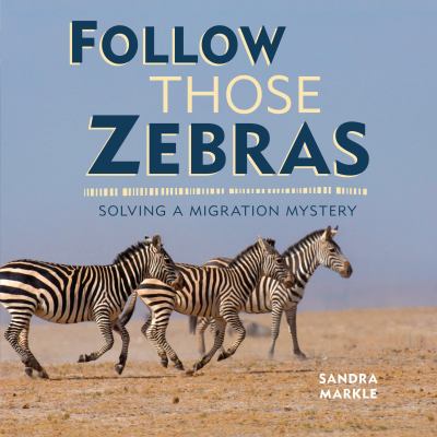Follow those zebras : solving a migration mystery
