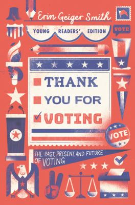 Thank you for voting young readers' edition : the past, present, and future of voting