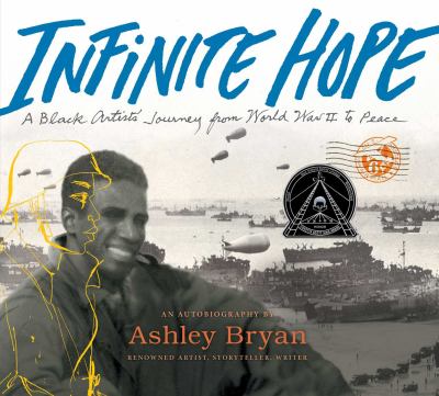 Infinite hope : a black artist's journey from World War II to peace