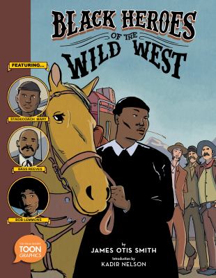Black heroes of the wild west : a Toon graphic
