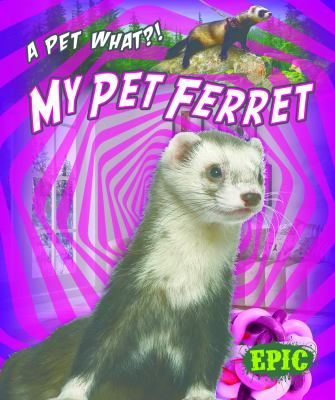 My pet ferret