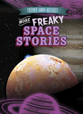 More freaky space stories