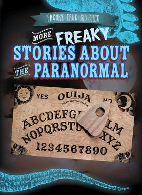 More freaky stories about the paranormal