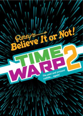 Time warp 2 : the past and present collide--- again!