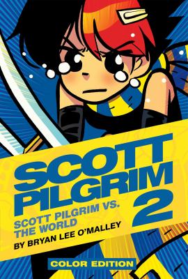 Scott Pilgrim. : Scott Pilgrim vs. The World. 2, Scott Pilgrim vs. the world /