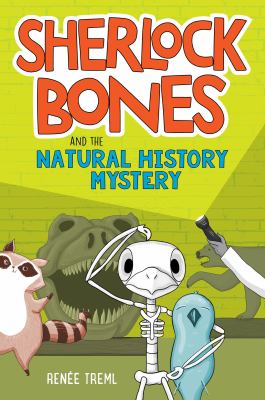 Sherlock Bones and the Natural History Mystery.