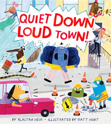 Quiet down, loud town!