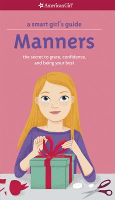 Manners: the secret to grace, confidence and being your best