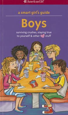 Boys : surviving crushes, staying true to yourself & other stuff