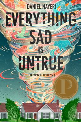 Everything sad is untrue : a true story