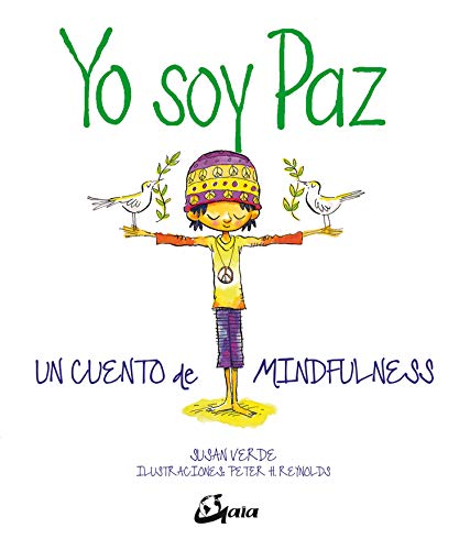 Yo soy paz : Un cuento de mindfulness