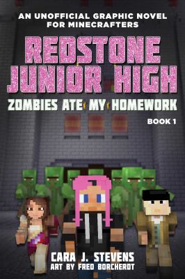 Redstone Junior High. Book 1, Zombies ate my homework /