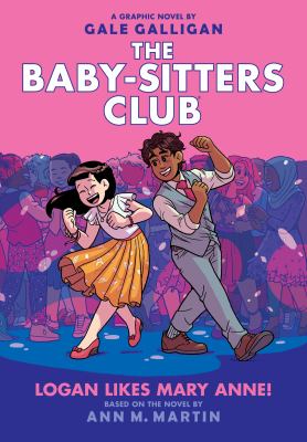 The Baby-sitters club. : Logan likes Mary Anne!