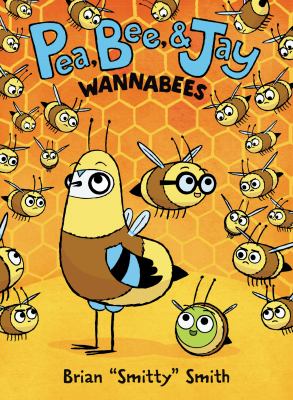 Pea, Bee, & Jay : Wannabees