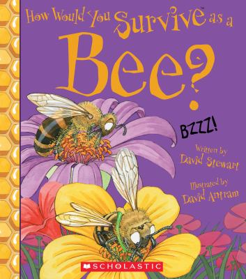 How would you survive as a bee? (library edition).