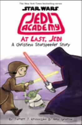 At last, Jedi : a Christina Starspeeder story