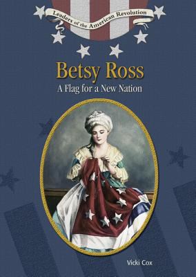Betsy Ross : a flag for a new nation