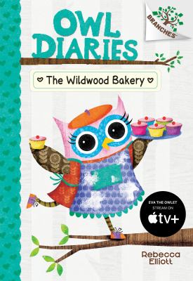 Owl diaries : The Wildwood Bakery