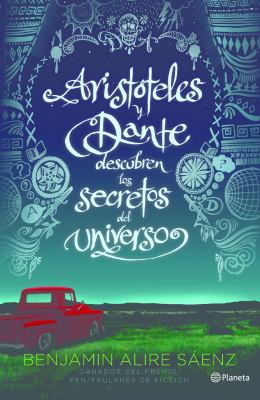 Aristotle y Dante descubren los secretos del universo : Aristotle and Dante discover the secrets of the universe