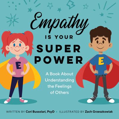 Empathy is your superpower : A book about understanding the feelings of others