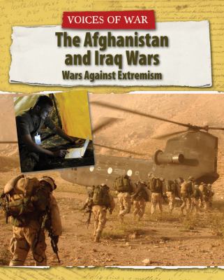 The Afghanistan and Iraq Wars : war against extremism