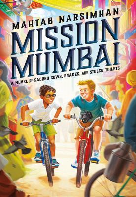 Mission Mumbai : a novel of sacred cows, snakes, and stolen toilets