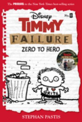 Timmy Failure : Zero to hero