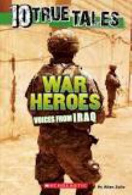 War heroes : voices from Iraq