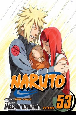 Naruto : 53. Vol. 53, The birth of Naruto /