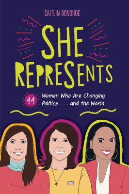 She represents : 44 women who are changing politics...and the world