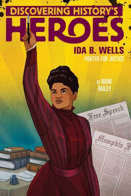 Ida B. Wells : Fighter for justice